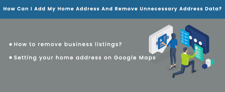 How Can I Add My Home Address And Remove Unnecessary Address Data?