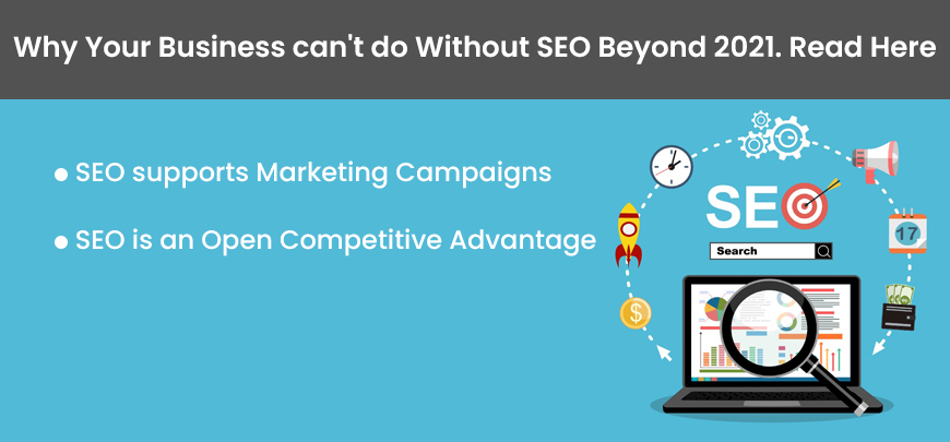 Why Your Business can't do Without SEO Beyond 2021. Read Here.